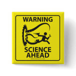 WARNING! SCIENCE AHEAD! PINS
