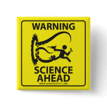WARNING! SCIENCE AHEAD! buttons
