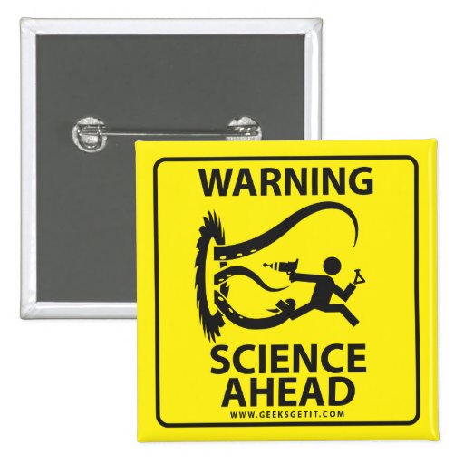 WARNING! SCIENCE AHEAD! BUTTONS