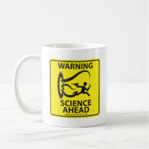 WARNING! SCIENCE AHEAD! MUGS