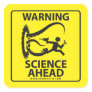 WARNING! SCIENCE AHEAD! STICKERS