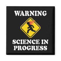 Warning Science In Progress Magnet by InsideOut_Tees Warning Science In Progress Magnet