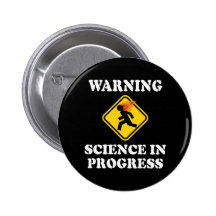 Warning Science In Progress Pins