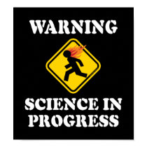 Warning Science In Progress Poster posters