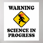Warning Science In Progress posters