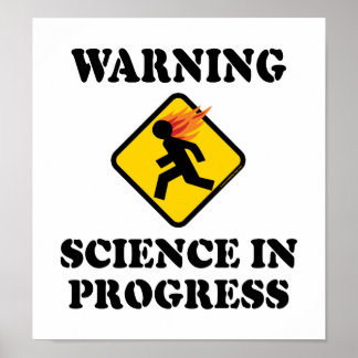 Warning Science In Progress Posters