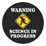 Warning Science In Progress stickers