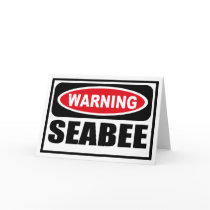 Warning SEABEE Greeting Card by warningsignshirts Warning SEABEE Greeting Card