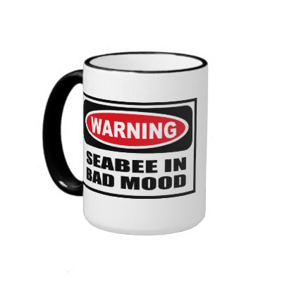 Warning SEABEE IN BAD MOOD Mug by warningsignshirts