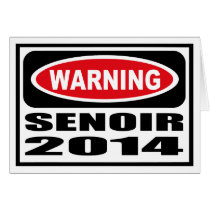 Warning SENOIR 2014 Greeting Card