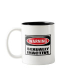 Warning SEXUALLY INACTIVE Mug