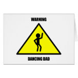 Warning Sign: Dancing Dad Greeting Card
