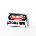 Warning SOCCER MOM Greeting Card by warningsignshirts Warning SOCCER MOM Greeting Card