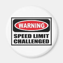 Warning SPEED LIMIT CHALLENGED Magnet