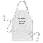 WARNING: Stay back 200 feet. Apron