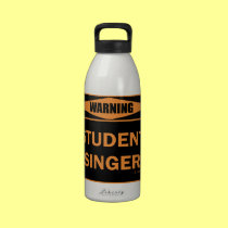 Warning! Student Singer! water bottles