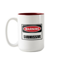 Warning SUBMISSIVE Mug