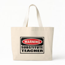 Warning SUBSTITUTE TEACHER Bag by warningsignshirts Warning SUBSTITUTE TEACHER Bag