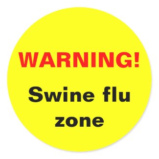 Warning! Swine flu zone sticker