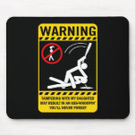 Warning: Tampering with my Daughter... Mouse Pads