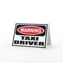 Warning TAXI DRIVER Greeting Card by warningsignshirts Warning TAXI DRIVER Greeting Card