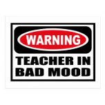 Warning TEACHER IN BAD MOOD Postcard
