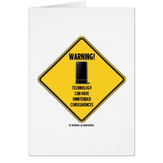 Warning! Technology Unintended Consequences card