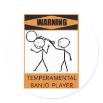 Warning Temperamental Banjo Player stickers