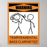 Warning Temperamental Bass Clarinetist Poster