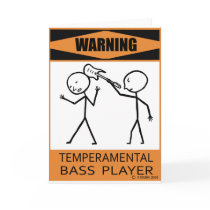 Warning Temperamental Bass Player Card