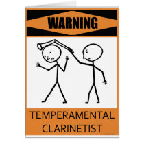 Warning Temperamental Clarinetist Greeting Cards