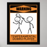 Warning Temperamental Dobro Player Print