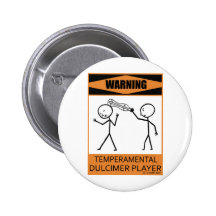 Warning Temperamental Dulcimer Player Buttons