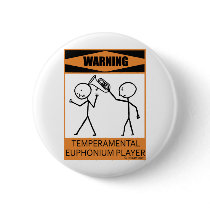 Warning Temperamental Euphonium Player Pin