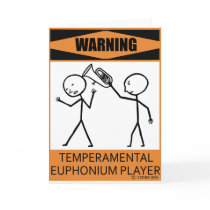 Warning Temperamental Euphonium Player Greeting Card