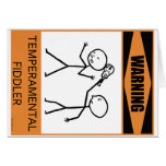 Warning Temperamental Fiddler Greeting Cards