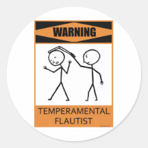 Warning Temperamental Flautist Round Sticker