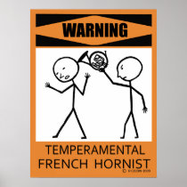 Warning Temperamental French Hornist Poster
