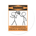 Warning Temperamental French Hornist stickers by TempermentalMusician Warning Temperamental French Hornist stickers