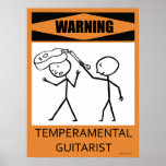 Warning Temperamental Guitarist Poster