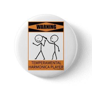Warning Temperamental Harmonica Player button
