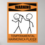 Warning Temperamental Harmonica Player Poster posters