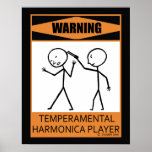 Warning Temperamental Harmonica Player Poster posters