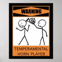 Warning Temperamental Horn Player Poster