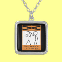 Warning! Temperamental Jazz Singer necklaces