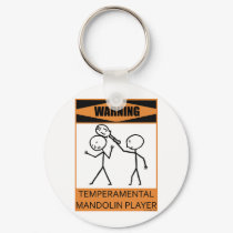 Warning Temperamental Mandolin Player keychains