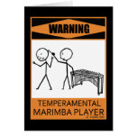 Warning! Temperamental Marimba Player Greeting Cards