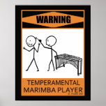 Warning Temperamental Marimba Player Poster