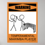 Warning Temperamental Marimba Player Poster
