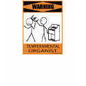 Warning Temperamental Organist t-shirts